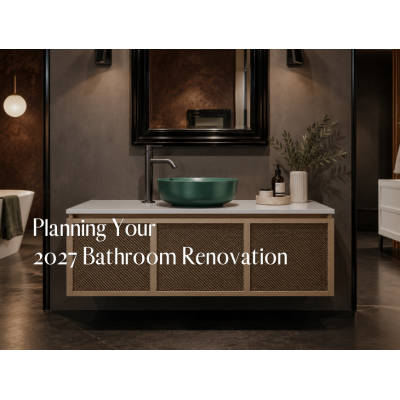 Planning Your 2027 Bathroom Renovation: Setting Goals & Creating a Smart Timeline