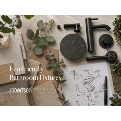 Eco-Friendly Bathroom Fixtures: Sustainability Without Sacrificing Style